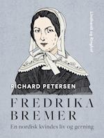 Fredrika Bremer. En nordisk kvindes liv og gerning