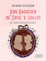 Jens Baggesen og Sofie v. Haller. En kærlighedshistorie