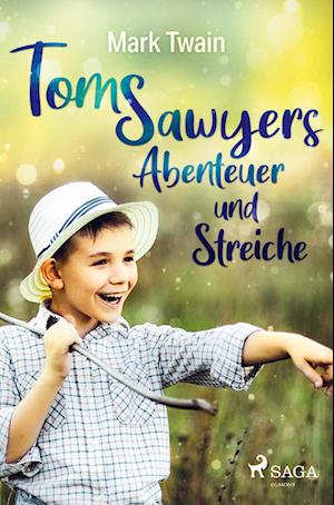 Tom Sawyers Abenteuer und Streiche