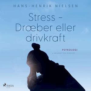 Stress - Dræber eller drivkraft