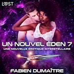 Un nouvel Éden 7 - Une nouvelle érotique interstellaire