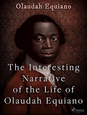 The Interesting Narrative of the Life of Olaudah Equiano