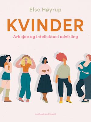 Kvinder. Arbejde og intellektuel udvikling. En blandet samling betragtninger