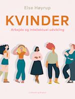 Kvinder. Arbejde og intellektuel udvikling. En blandet samling betragtninger