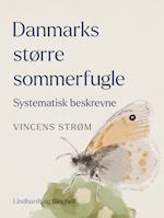 Danmarks større sommerfugle. Systematisk beskrevne