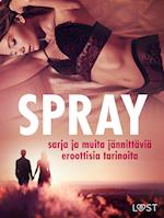 Spray-sarja ja muita jännittäviä eroottisia tarinoita