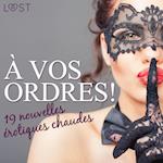 À vos ordres ! - 19 nouvelles érotiques chaudes