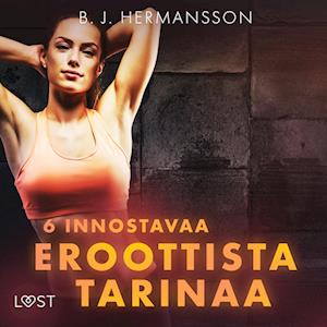 6 innostavaa eroottista tarinaa