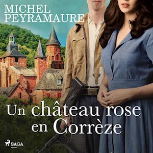 Un château rose en Corrèze