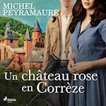 Un château rose en Corrèze