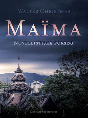 Maïma. Novellistiske forsøg