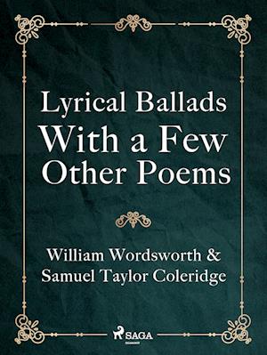 Lyrical Ballads, With a Few Other Poems