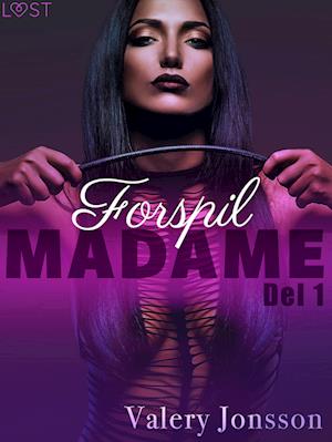 Madame 1: Forspil – erotisk novelle