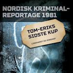 Tom-Eriks sidste kup