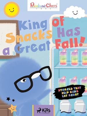 Rainbow Chicks - Stories That Help Kids Eat Right - King of Snacks Has a Great Fall!