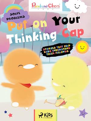 Rainbow Chicks - Solve Problems - Put on Your Thinking Cap