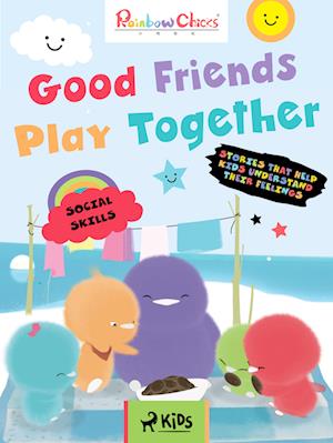 Rainbow Chicks - Social Skills - Good Friends Play Together