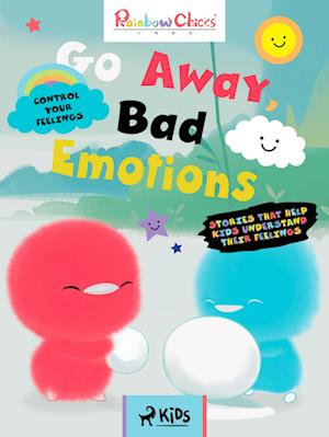 Rainbow Chicks - Control your Feelings - Go Away, Bad Emotions