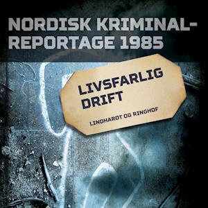 Livsfarlig drift