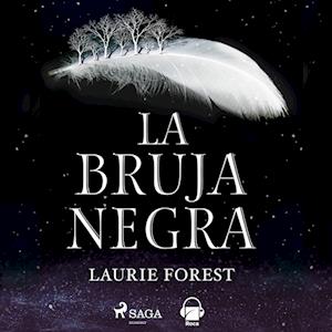 La bruja negra. Las crónicas de la Bruja Negra vol. I