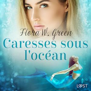 Caresses sous l'océan - Une nouvelle érotique