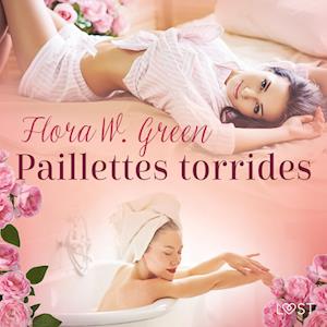 Paillettes torrides - Une nouvelle érotique