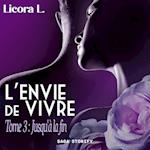 L'Envie de vivre - Tome 3 : Jusqu'à la fin