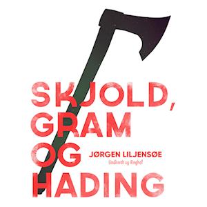 Skjold, Gram og Hading