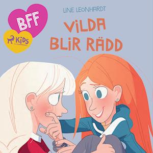 BFF - Vilda blir rädd