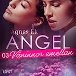 Angel 3: Väninnor emellan - Erotisk novell