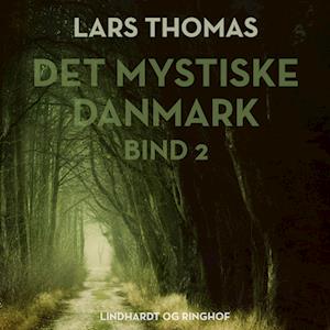 Det mystiske Danmark. Bind 2