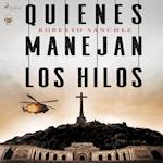 Quienes manejan los hilos