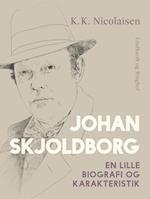 Johan Skjoldborg. En lille biografi og karakteristik