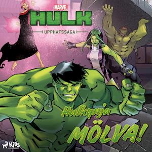 Upphafssaga Hulk: Hulkynja MÖLVA!