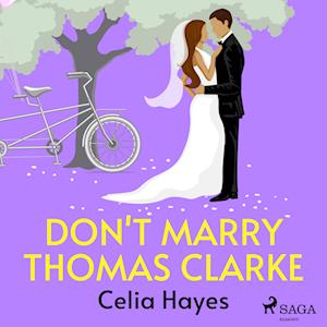 Don't Marry Thomas Clarke