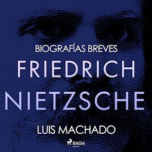 Biografías breves - Friedrich Nietzsche