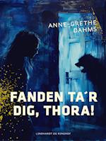 Fanden ta´r dig, Thora!