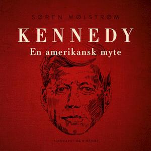 Kennedy - en amerikansk myte