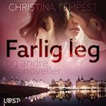 Farlig leg – og andre noveller