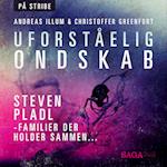 Uforståelig ondskab - Steven Pladl - Familier Der Holder Sammen...