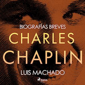 Biografías breves - Charles Chaplin