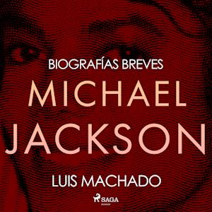 Biografías breves - Michael Jackson