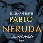 Biografías breves - Pablo Neruda