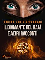 Il Diamante del Rajà e altri racconti