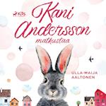 Kani Andersson matkustaa