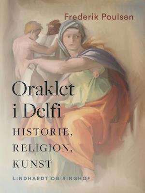 Oraklet i Delfi. Historie, religion, kunst