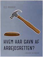 Hvem har gavn af arbejdsretten?