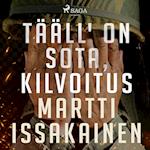 Tääll' on sota, kilvoitus