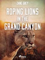 Roping Lions in the Grand Canyon