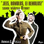 "Jees, Romulus, ei Remulus!" sanoi vääpeli Ryhmy